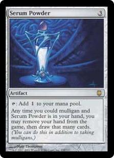 Serum Powder
 {T}: Add {C}.
Any time you could mulligan and Serum Powder is in your hand, you may exile all the cards from your hand, then draw that many cards. (You can do this in addition to taking mulligans.)